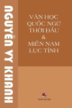 V&#259;n H&#7885;c Qu&#7889;c Ng&#7919; Th&#7901;i &#272;&#7847;u & Mi&#7873;n Nam L&#7909;c T&#7881;nh (revised edition)