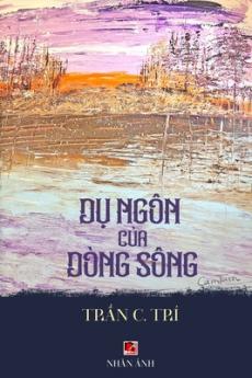 D&#7909; Ngôn C&#7911;a Dòng Sông (revised edition)