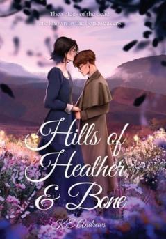 Hills of Heather and Bone