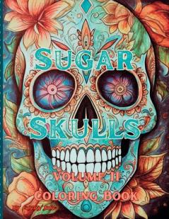 Sugar Skulls Coloring Book Volume 2