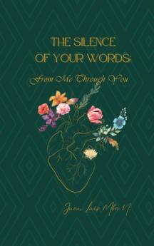 THE SILENCE OF MY WORDS