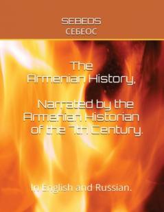 Armenian History Narrated by the Armenian Historian of the 7th Century