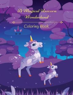Magical Unicorn Wonderland Coloring Book