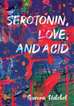 Serotonin Love and Acid