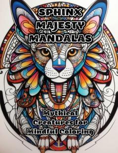 Sphinx Majesty Mandalas
