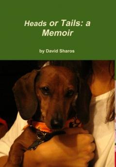 Heads or Tails - a Memoir