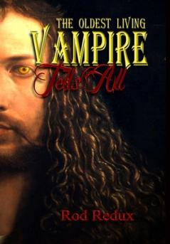 The Oldest Living Vampire Tells All