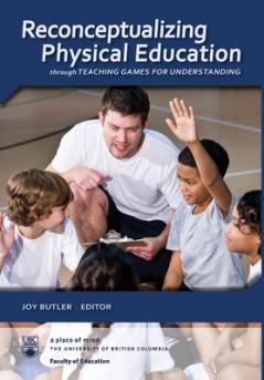 Reconceptualizing Physical Education through Teaching Games for Understanding