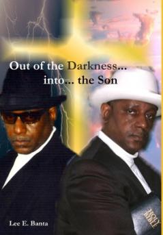Out of the Darkness into the Son