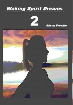 Waking Spirit Dreams 2
