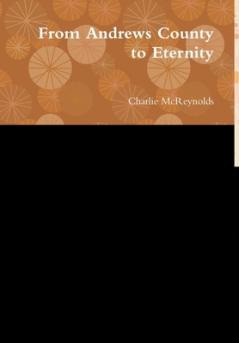 From Andrews County to Eternity