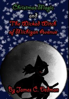Christmas Magic and The Wicked Witch of Michigan Avenue