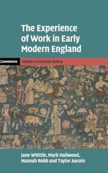 The Experience of Work in Early Modern England