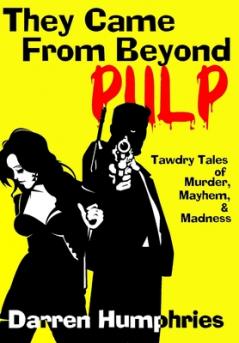 They Came From Beyond Pulp!