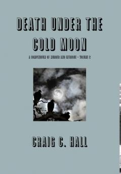 Death Under The Cold Moon - A Compendium Vol. 2