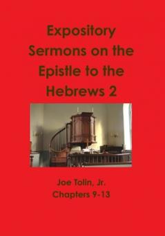 Expository Sermons on the Epistle to the Hebrews 2
