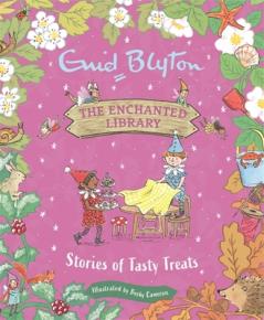 THE ENCHANTED LIBRARY: STORIES OF TASTY TREATS