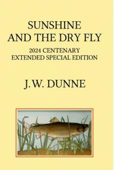Sunshine and the Dry Fly