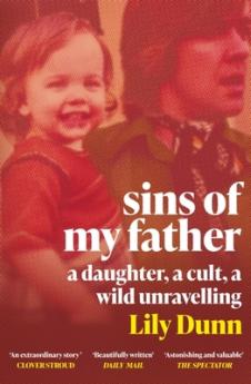 SINS OF MY FATHER: A DAUGHTER A CULT A WILD UNRAVELLING