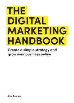 THE DIGITAL MARKETING HANDBOOK: CREATE A SIMPLE STRATEGY AND GROW YOUR BUSINESSONLINE