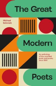 THE GREAT MODERN POETS: AN ANTHOLOGY OF THE ESSENTIAL POETS AND POETRY SINCE1900