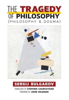 The Tragedy of Philosophy (Philosophy and Dogma)