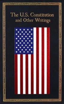 U.S. Constitution and Other Writings