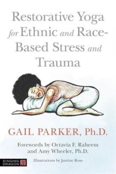 RESTORATIVE YOGA FOR ETHNIC AND RACEBASED STRESS AND TRAUMA