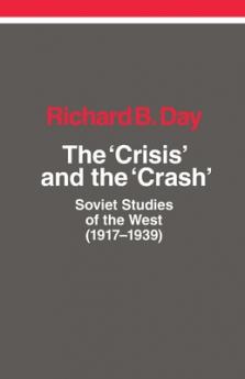 The Crisis and the Crash: Soviet Studies of the West (1917-1939)