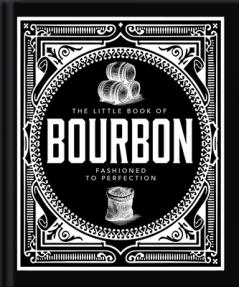 LITTLE BOOK OF BOURBON