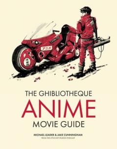 THE GHIBLIOTHEQUE ANIME MOVIE GUIDE