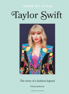 ICONS OF STYLE – TAYLOR SWIFT