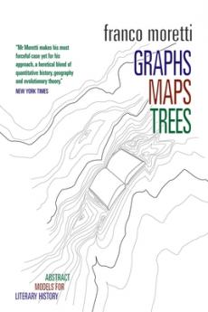 Graphs Maps Trees: Abstract Models for Literary History