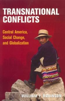 Transnational Conflicts: Central America Social Change and Globalization