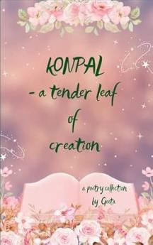Konpal  - A Tender Leaf of creation