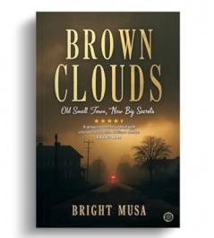 Brown Clouds:  Old Small Town New Big Secrets