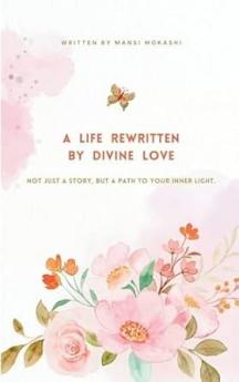 A Life Rewritten by Divine Love  Radhe Krishna