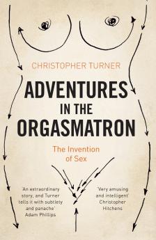 Adventures in the Orgasmatron