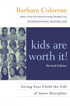 Kids Are Worth It! Revised Edition