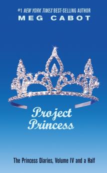 Princess Diaries Volume IV and a Half: Project Princess