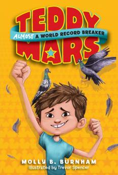 Teddy Mars Book #1: Almost a World Record Breaker