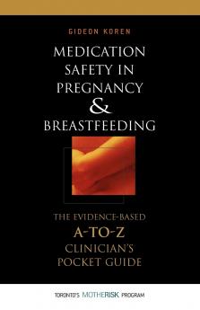 Medication Safety in Pregnancy and Breastfeeding