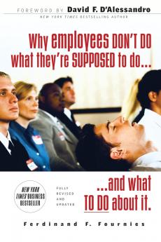 WHY EMPLOYEES DON'T DO WHAT THEY'RE SUPP