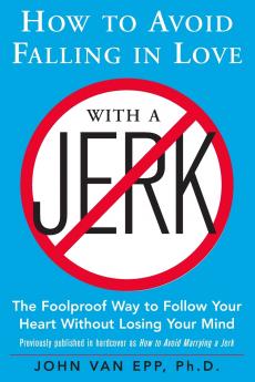 HOW TO AVOID FALLING IN LOVE WITH A JERK