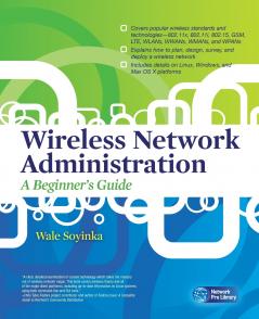 Wireless Network Administration A Beginner's Guide