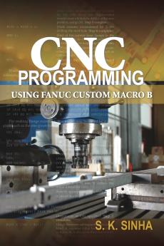 CNC Programming using Fanuc Custom Macro B