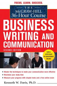 The McGraw-Hill 36-Hour Course in Business Writing and Communication Second Edition