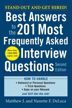 Best Answers to the 201 Most Frequently Asked Interview Questions Second Edition