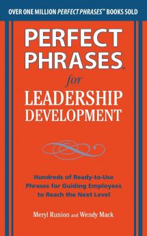 Perfect Phrases for Leadership Development