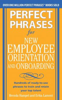 Perfect Phrases for New Employee Orientation and Onboarding